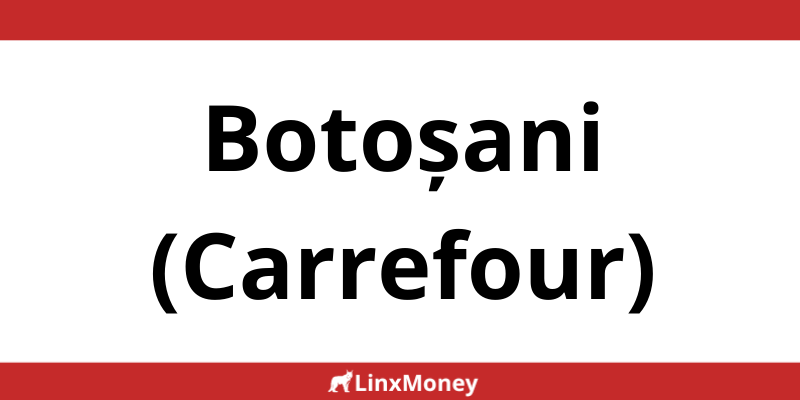 Locații MoneyGram în Botoșani (Carrefour) Program non-stop